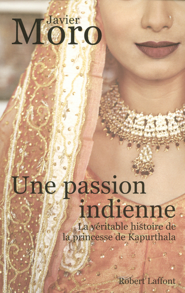Picture of Une passion indienne la véritable histoire de la princesse de Kapurthala - La véritable histoire de la princesse de Kapurthala