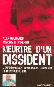 Picture of Meurtre d'un dissident l'empoisonnement d'Alexandre Litvinenko et le retour du KGB
