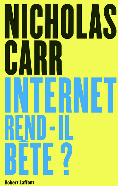 Picture of Internet rend-il bête ?