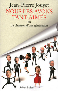 Image de Nous les avons tant aimés ou La chanson d'une génération