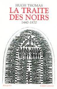 Image de La traite des Noirs histoire du commerce d'esclaves transatlantique, 1440-1870