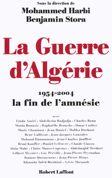 Image de LA GUERRE D'ALGERIE 1954-2004 LA FIN DE L'AMNESIE