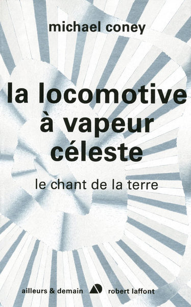 Picture of La locomotive à vapeur céleste - Le chant de la terre - tome 2 - NE