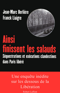 Picture of Ainsi finissent les salauds séquestrations et exécutions clandestines dans Paris libéré