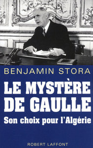 Image de Le mystère de Gaulle son choix pour l'Algérie