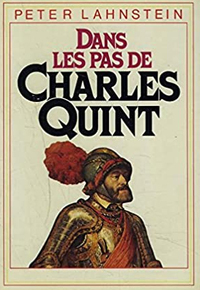 Picture of Dans les pas de Charles Quint