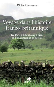 Image de Voyage dans l'histoire franco-britannique