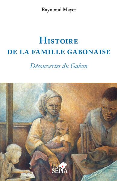 Image de Histoire de la famille gabonaise