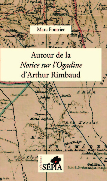 Image de Autour de la Notice sur l'Ogadine d'Arthur Rimbaud : notes et commentaires