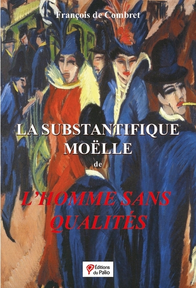 Picture of La substantifique moëlle de l'Homme sans qualités
