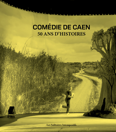 Picture of Comédie de Caen : 50 ans d'histoires