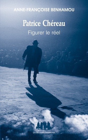 Image de Patrice Chéreau, figurer le réel