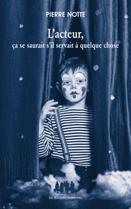 Image de L'acteur, ça se saurait s'il servait à quelque chose