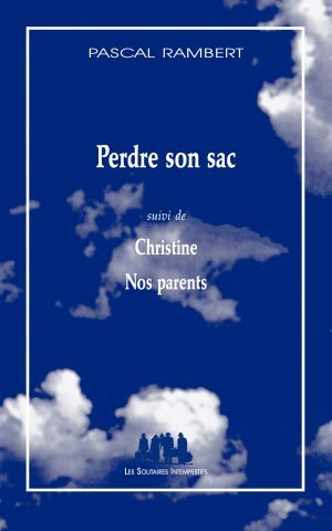 Image de Perdre son sac suivi de Christine suivi de Nos parents