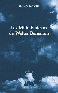 Picture of Les mille plateaux de Walter Benjamin