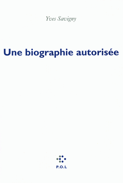 Image de Une biographie autorisée