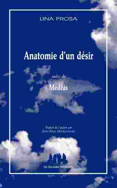 Image de Anatomie d'un désir suivi de Médéàs