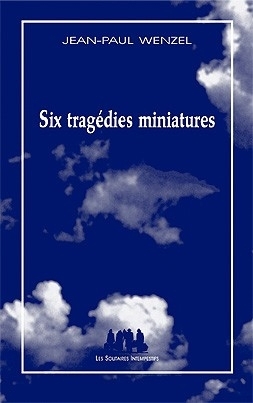 Picture of Six tragédies miniatures