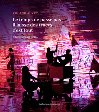 Image de Le temps ne passe pas, il laisse des traces, c'est tout