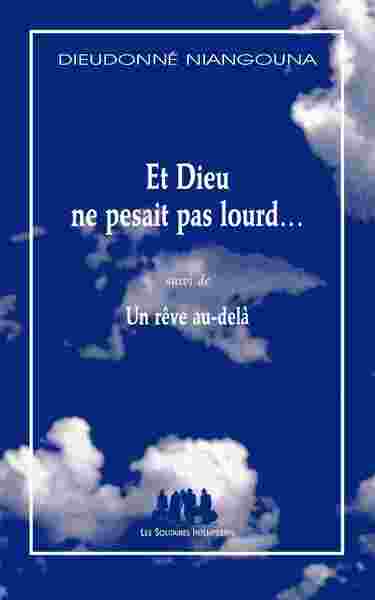 Image de Et Dieu ne pesait pas lourd suivi de Un rêve au-delà