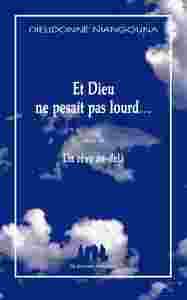 Image de Et Dieu ne pesait pas lourd suivi de Un rêve au-delà