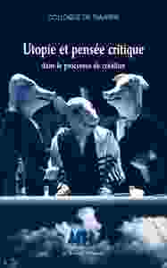 Picture of Utopie et pensée critique dans le processus de création
