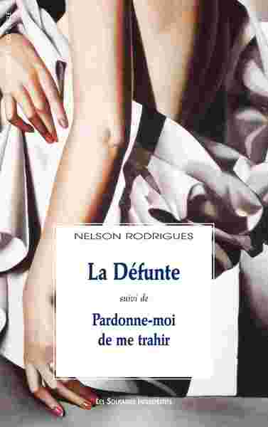 Image de La défunte suivi de Pardonne-moi de me trahir