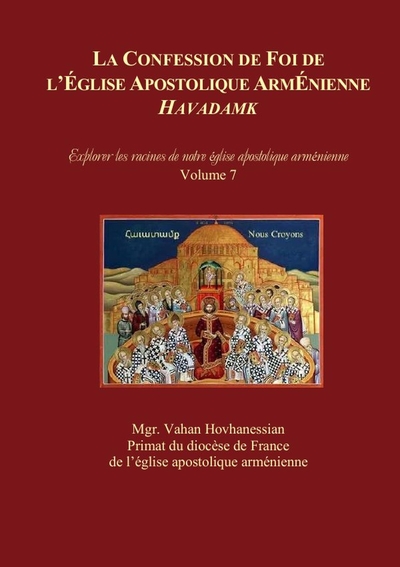 Picture of LA CONFESSION DE FOI DE  L'ÉGLISE APOSTOLIQUE ARMÉNIENNE : « HAVADAMK »