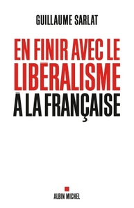 Image de En finir avec le libéralisme à la française