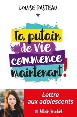 Picture of Ta putain de vie commence maintenant !