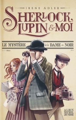 Image de Sherlock, Lupin & moi T1 Le Mystère de la dame en noir