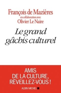 Image de Le Grand Gâchis culturel