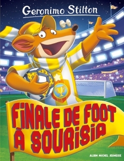Image de Geronimo Stilton T79 Finale de foot à Sourisia