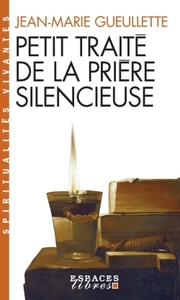 Image de Petit Traité de la prière silencieuse (Espaces Libres - Spiritualités Vivantes)