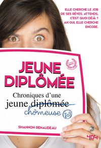 Image de Jeune diplômée - Chroniques d'une jeune chômeuse