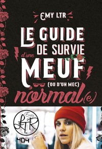Picture of Le guide de survie d'une meuf (ou d'un mec) normal(e)
