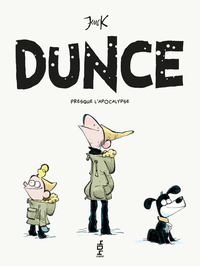 Image de Dunce - Presque l'apocalypse - Tome 2