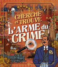 Picture of Cherche et trouve l'arme du crime