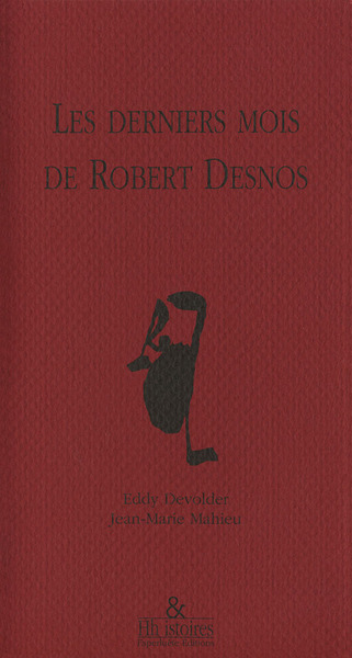 Picture of Les derniers mois de Robert Desnos
