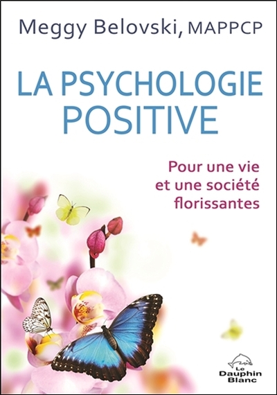 Image de La psychologie positive - Pour une vie et une société florissantes