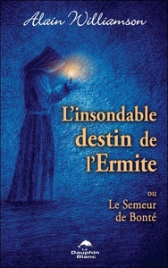 Image de L'insondable destin de l'Ermite - Ou Le Semeur de Bonté
