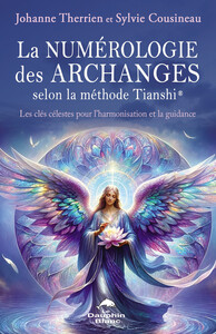 Image de La numérologie des Archanges selon la méthode Tianshi® - Les clés célestes pour l'harmonisation et la guidance