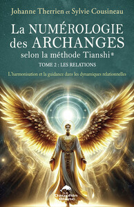 Picture of La numérologie des Archanges selon la méthode Tianshi® - Tome 2 : Les relations