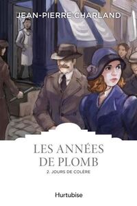 Image de LES ANNEES DE PLOMB T 02 JOURS DE COLERE