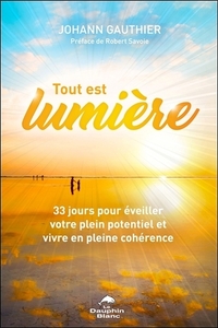 Image de Tout est lumière - 33 jours pour éveiller votre plein potentiel