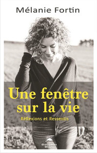 Picture of Une fenêtre sur la vie - Réflexions et Ressentis