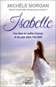 Image de Isabelle - Une âme en quête d'amour et de paix dans l'Au-delà