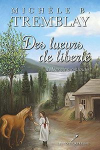 Picture of DES LUEURS DE LIBERTE V 01 UNE VIE A CONSTRUIRE