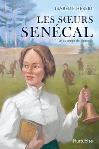 Picture of LES SOEURS SENECAL V 01 LE COURAGE DE CHANGER
