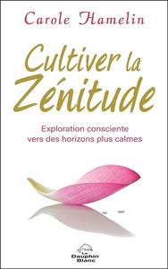 Image de Cultiver la Zénitude - Exploration consciente vers des horizons plus calmes